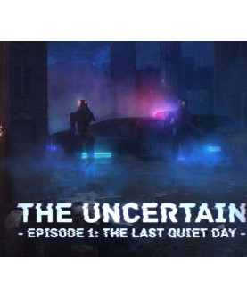 The Uncertain: Episode 1 - The Last Quiet Day Steam Key GLOBAL